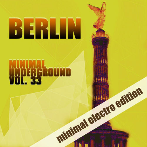 Berlin Minimal Underground Vol.33