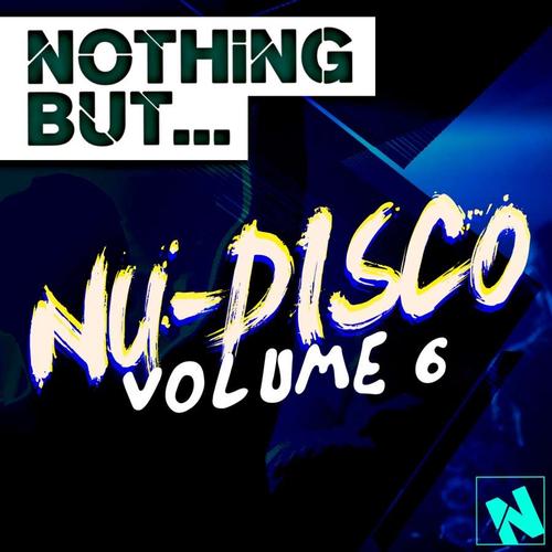 Nothing But Nu Disco Vol.6