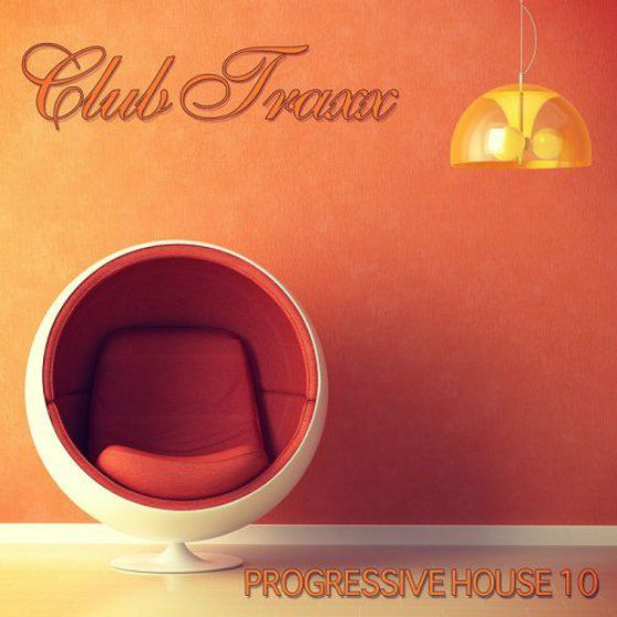 Club Traxx Progressive House 10 