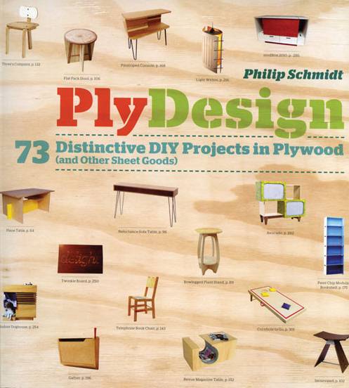 PlyDesign: 73 Distinctive DIY Projects in Plywood