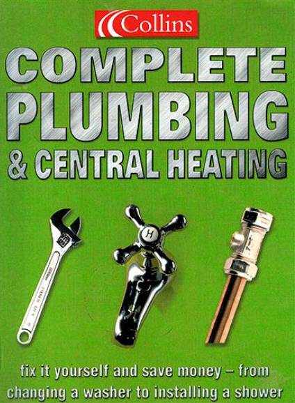 Complete Plumbing and Central Heating Guide