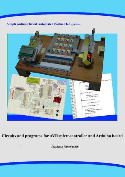 Seyedreza Fattahzadeh. Simple Arduino based Automated Parking lot System