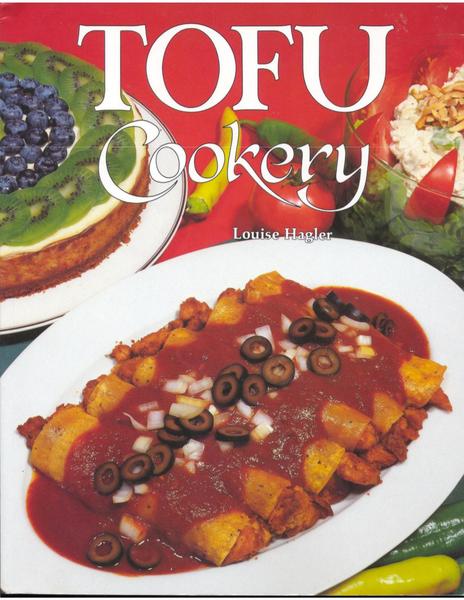 Louise Hagler. Tofu Cookery